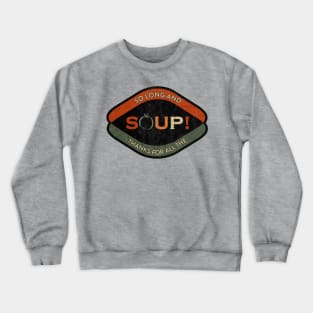 So Long Souplantation Crewneck Sweatshirt